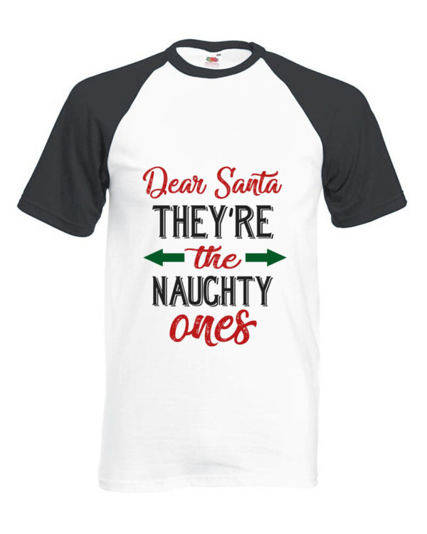 Dear Santa They’re Naughty Ones T-Shirt