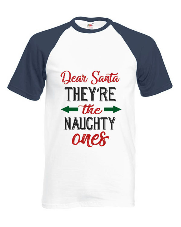 Dear Santa They’re Naughty Ones T-Shirt